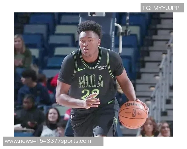 鹈鹕13号秀奎因表现抢眼8投3中贡献11分7篮板2助攻3抢断展现潜力